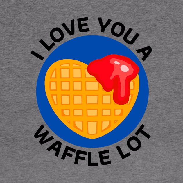 I Love You A Waffle Lot | Waffle Pun by Allthingspunny